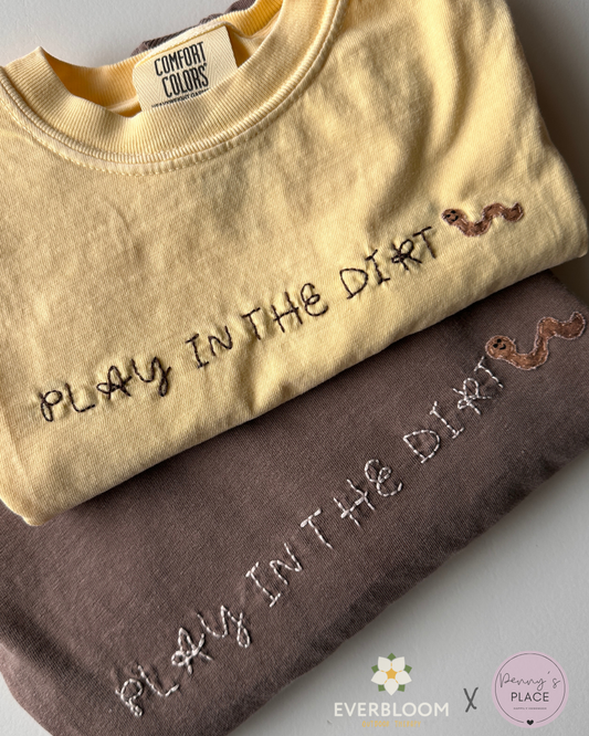 Play in the Dirt Hand Embroidered T-Shirt (adult)